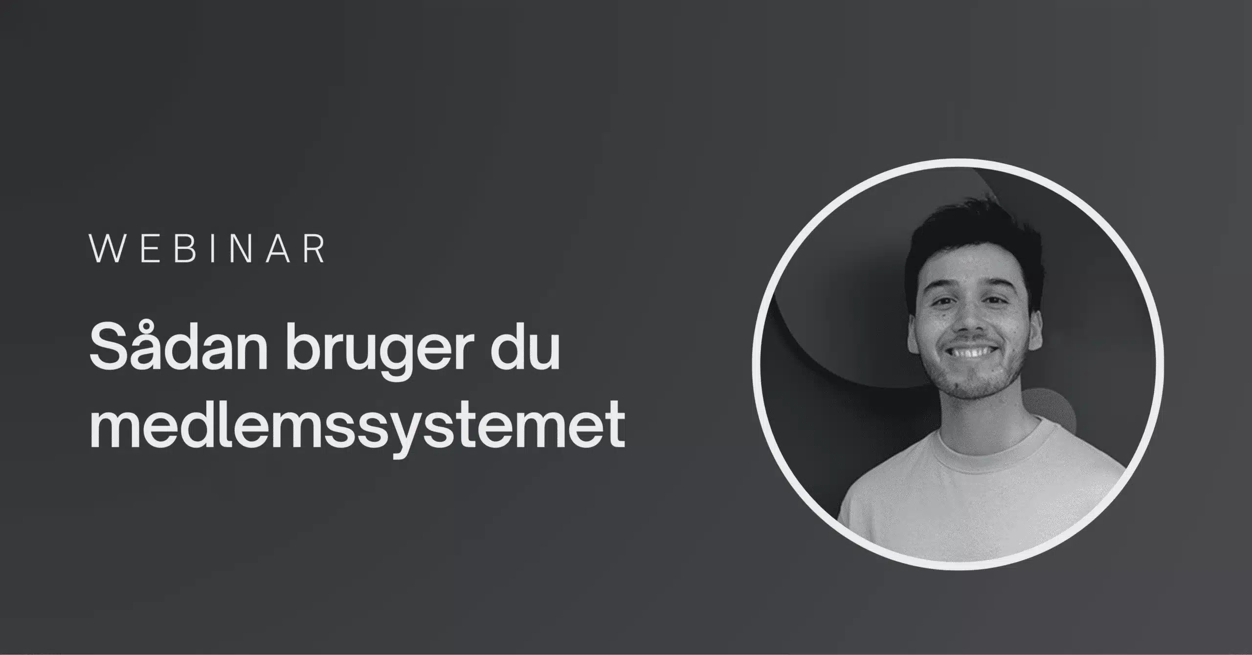 Tidligere webinar om medlemssystem med Oliver