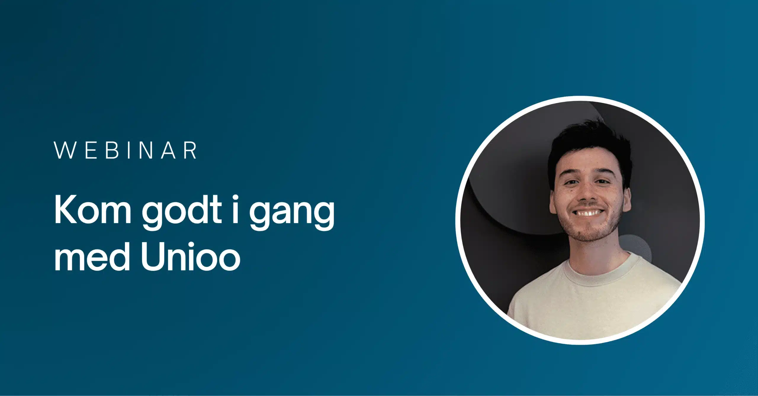 Kom godt i gang med Unioo webinar med Oliver